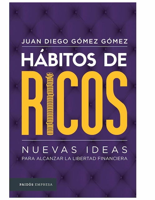 Libro Hábitos de Ricos de Juan Diego Gómez Gómez 1