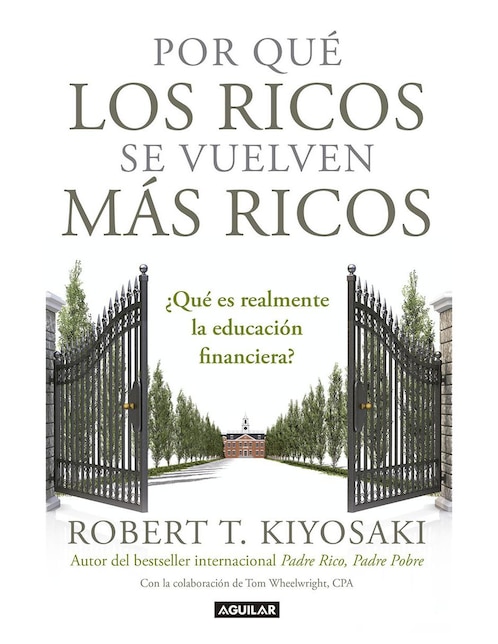 Imagen de producto Libro Por Qué los Ricos se Vuelven Más Ricos de Robert T. Kiyosaki
