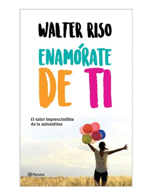 Libro ENAMORATE DE TI de Walter Riso
