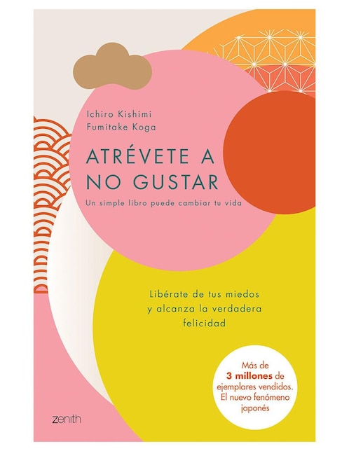 Libro Atrévete a No Gustar de Kishimi Ichiro 1