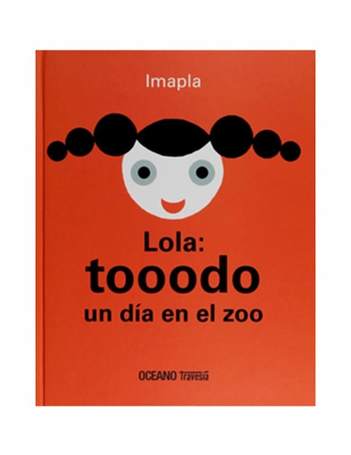 Libro Lola: Tooodo un Día en el Zoo