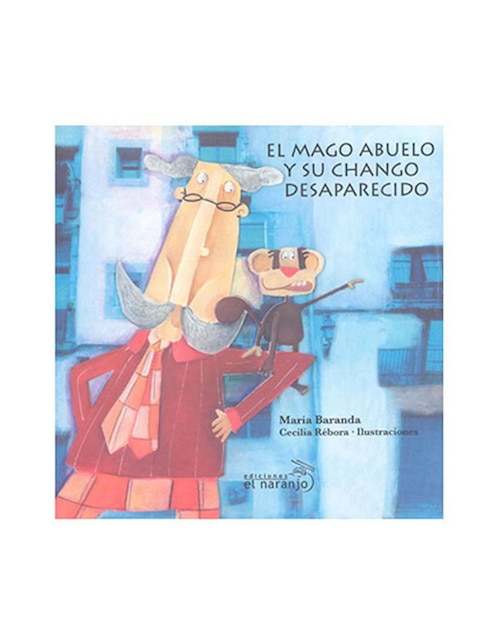 Imagen de producto Libro El Mago Abuelo Y Su Chango Desaparecido