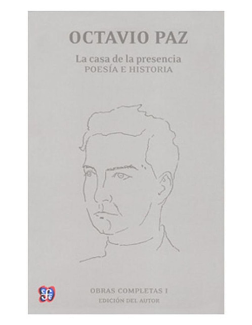 Libro Obras Completas 1 la Casa de la Presencia Poesía e Historia Libro Obras Completas 1 la Casa de la Presencia Poesía e Historia