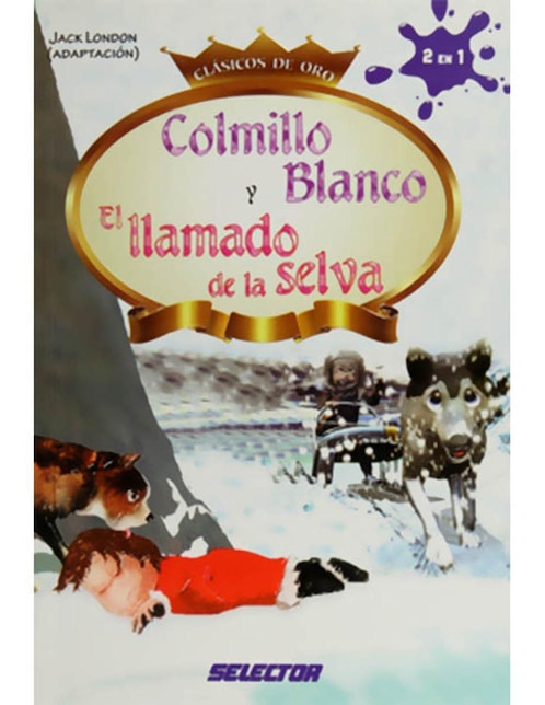 Imagen de producto Libro Colmillo Blanco y el Llamado de la Selva