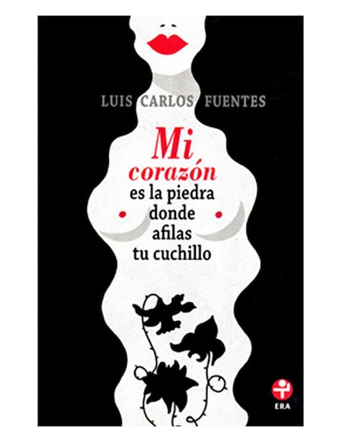 Libro Mi Corazón es la Piedra Donde Afilas tu Cuchillo