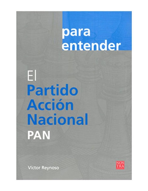 Imagen de producto Libro Para Entender El Partido Acción Naciónal Pan