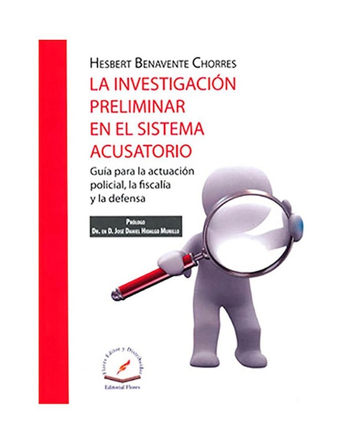 Libro La Investigación Preliminar en El Sistema Acusatorio