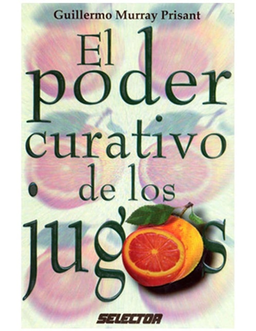 Imagen de producto Libro El Poder Curativo de los Jugos