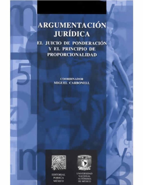 Imagen de producto Libro Argumentación Jurídica: el Juicio de Ponderación y el Principio de Proporcionalidad