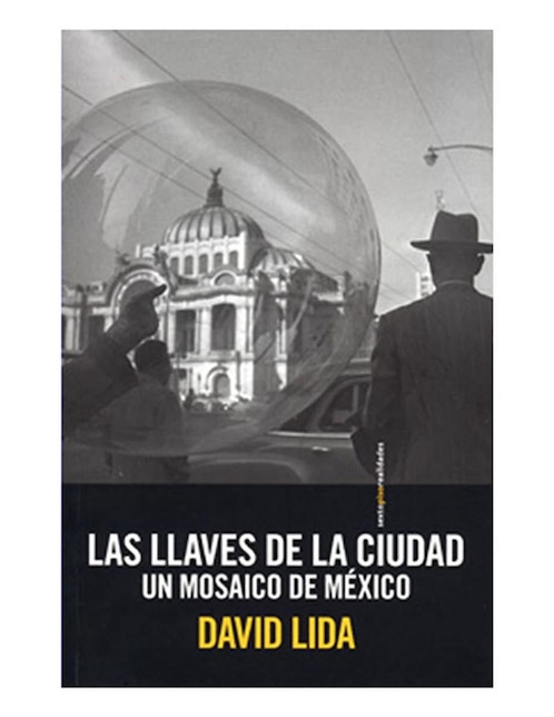 Libro Las Llaves De La Ciudad Un Mosaico De México