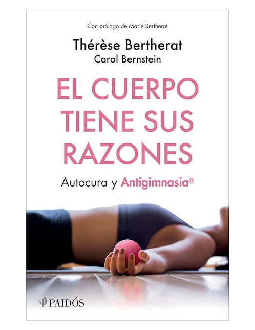 Imagen de producto Libro El Cuerpo Tiene sus Razones de Bertherat Thérèse