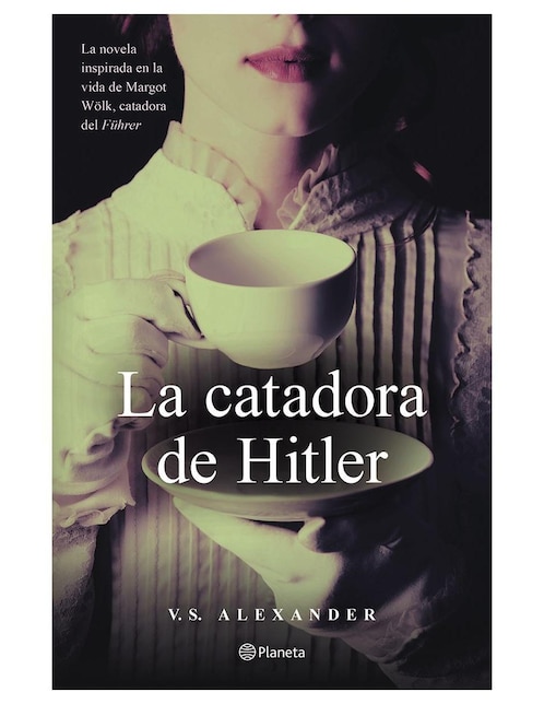 Libro La catadora de Hitler de V.S. Alexander