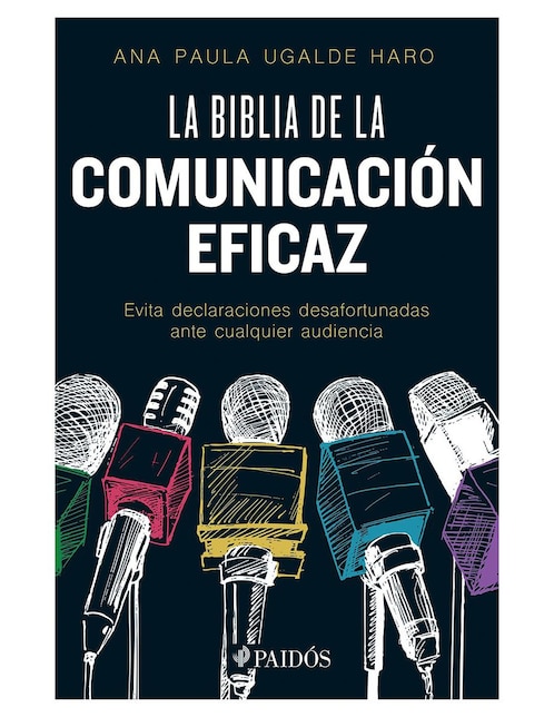 PAIDÓS Libro La Biblia de la Comunicación Eficaz de Haro Ugalde Paula Ana