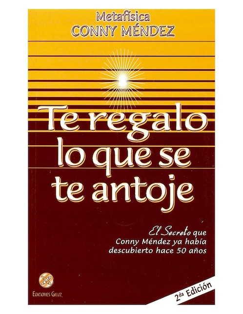 Libro Te regalo lo que se te antoje de Conny Méndez