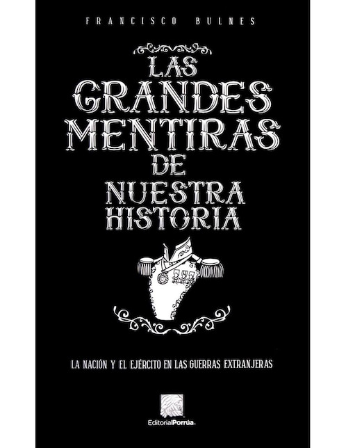 Imagen de producto Libro Las Grandes Mentiras De Nuestra Historia