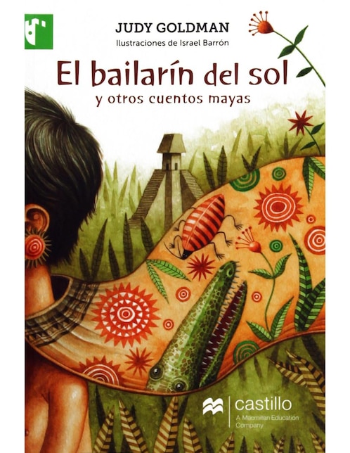 Imagen de producto Libro El Bailarín Del Sol Y Otros Cuentos Mayas