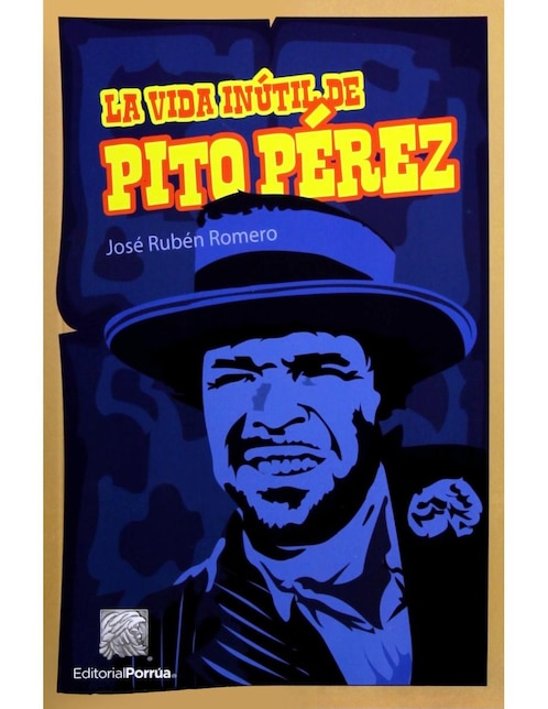 Libro La vida inútil de Pito Pérez Libro La vida inútil de Pito Pérez