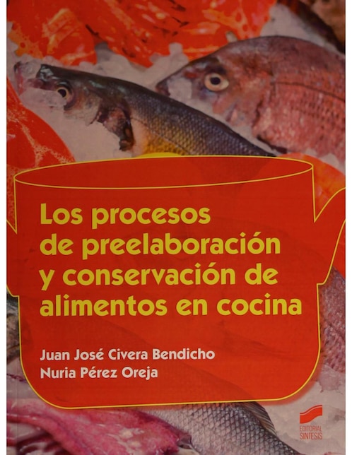 Los Procesos De Preelaboración Y Conservación De Alimentos En Cocina