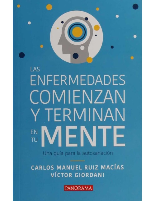 Libro Las enfermedades comienzan y terminan en tu mente 1