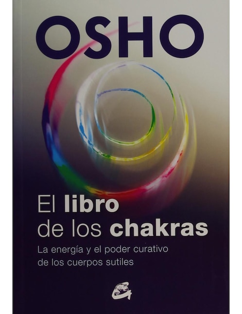 Imagen de producto El Libro De Los Chakras: La Energía Y El Poder Curativo De Los Cuerpos Sutiles