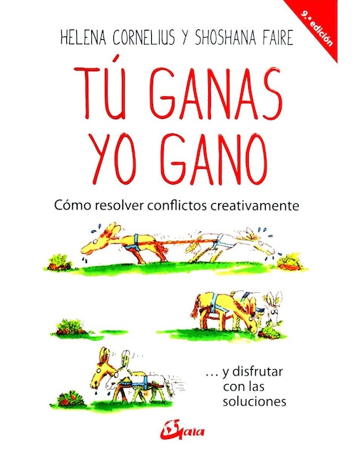 Imagen de producto Libro Tú Ganas, Yo Gano. Cómo Resolver Conflictos Creativamente… Y Disfrutar Con Las Soluciones