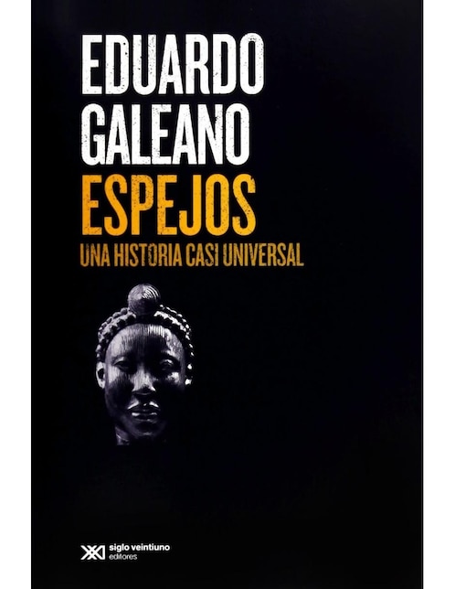 Imagen de producto Espejos: Una Historia Casi Universal