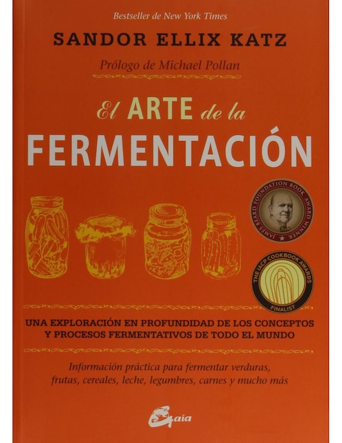 Imagen de producto El Arte De La Fermentación: Una Exploración En Profundidad De Los Conceptos Y Procesos Fermentativos De Todo El Mundo
