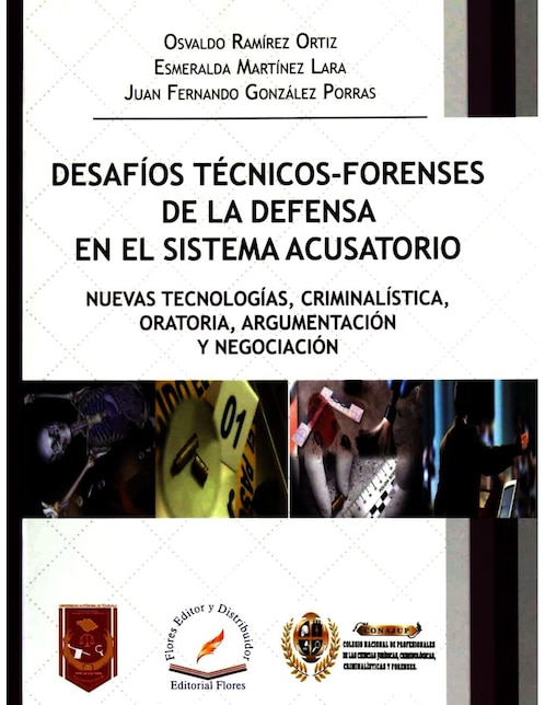 Desafios Tecnicos-Forenses de la Defensa en el Sistema Acusatorio