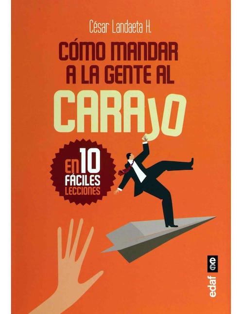 Imagen de producto Libro Cómo Mandar A La Gente Al Carajo