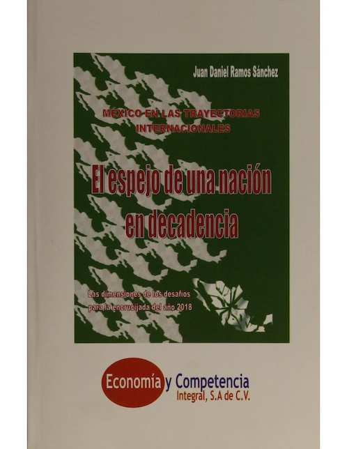 Libro México en las Trayectorias Internacionales: El Espejo de una Nación en Decadencia