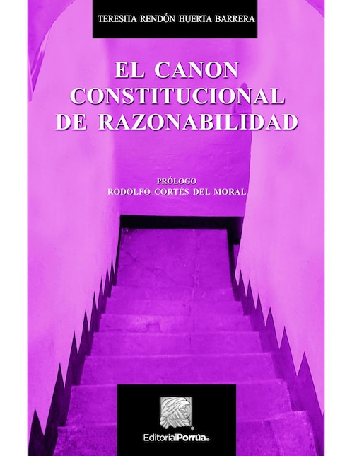 El Canon Constitucional De Razonabilidad