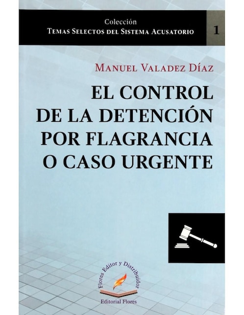El Control de la Detención por Flagrancia o Caso Urgente