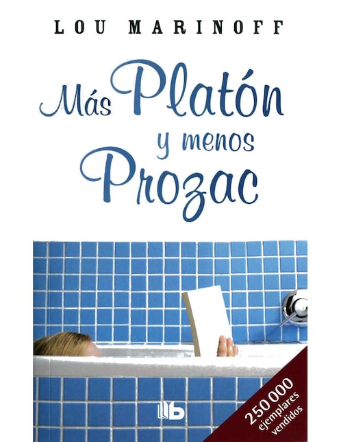 Mas Platón y Menos Prozac