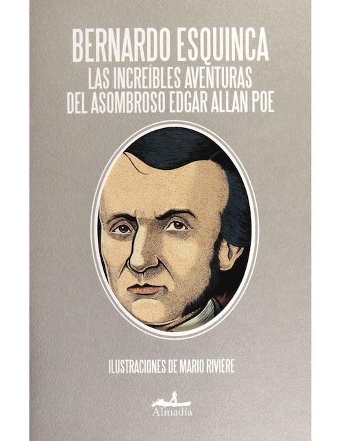 Las Increíbles Aventuras del Asombroso Edgar Allan Poe
