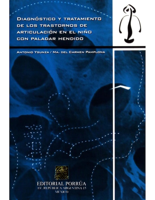 Imagen de producto Diagnostico y Tratamiento de los Trastornos de Articulación en el Niño de Paladar Hendido