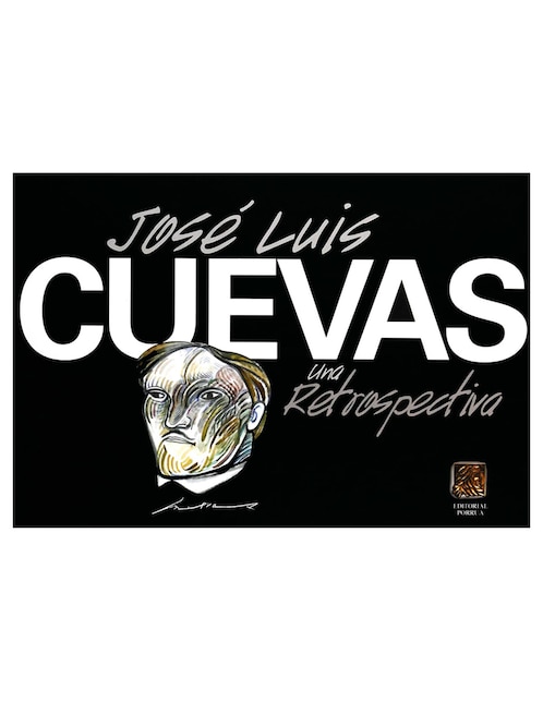 José Luis Cuevas: Una Retrospectiva