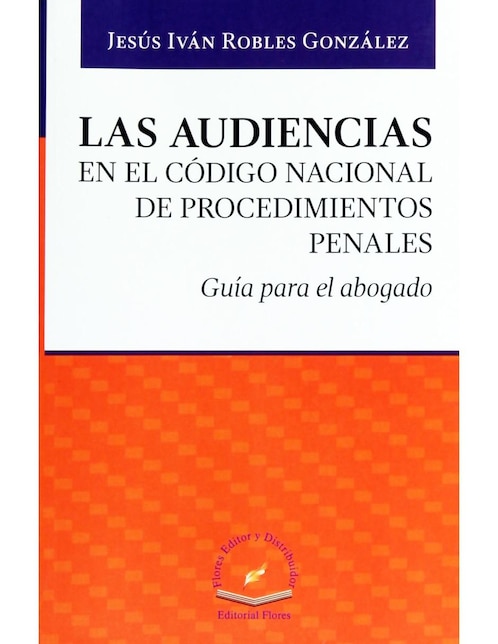Libro Las Audiencias en el Código Nacional de Procedimientos Penales
