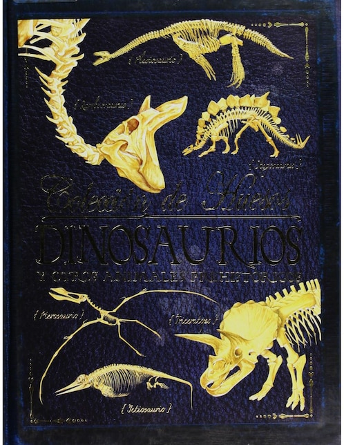 Imagen de producto Colección De Huesos: Dinosaurios Y Otros Animales Prehistóricos