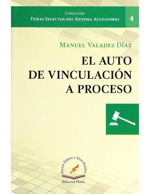El Auto de Vinculación a Proceso