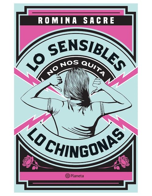 Imagen de producto Libro Lo Sensibles No Nos Quita Lo Chingonas de Romina Sacre