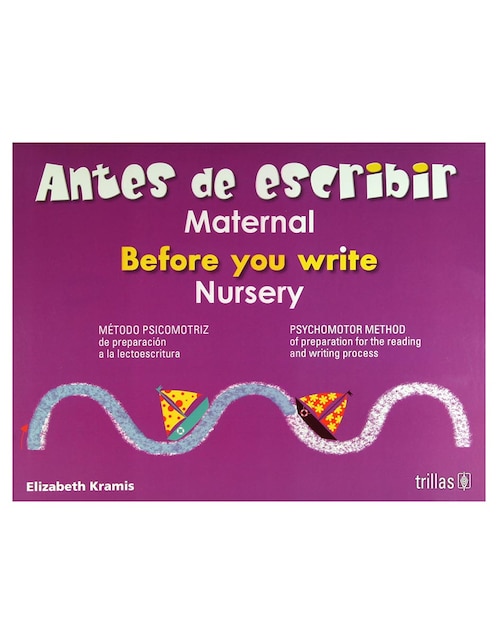 Revista Antes De Escribir Maternal. Before You Write Nursery Método Psicomotriz De Preparación A La Lectoescritura. Psychomotor Method Of Preparation For The Reading And Writing Process Revista Antes De Escribir Maternal. Before You Write Nursery Método Psicomotriz De Preparación A La Lectoescritura. Psychomotor Method Of Preparation For The Reading And Writing Process