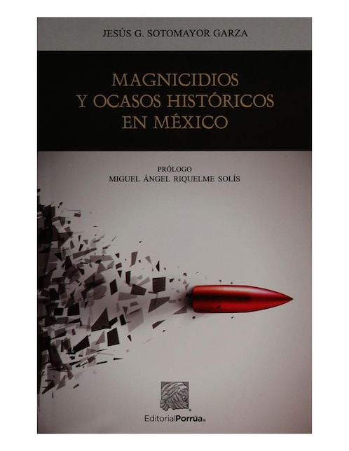 Imagen de producto Revista Magnicidios Y Ocasos Históricos En México