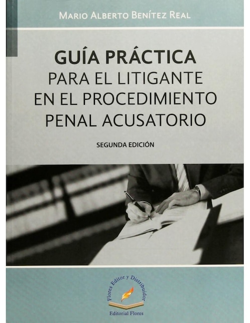 Revista Guia Practica Para El Litigante En El Procedimiento Penal Acusatorio