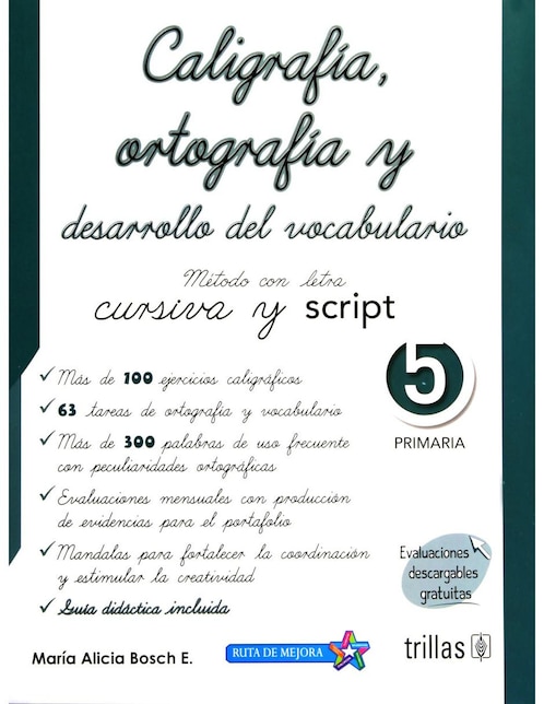 Revista Caligrafía, Ortografía Y Desarrollo Del Vocabulario 5 Método Con Letra Cursiva Y Script Revista Caligrafía, Ortografía Y Desarrollo Del Vocabulario 5 Método Con Letra Cursiva Y Script
