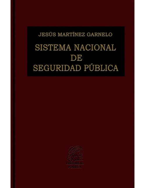 PORRÚA Revista Sistema Nacional De Seguridad Pública