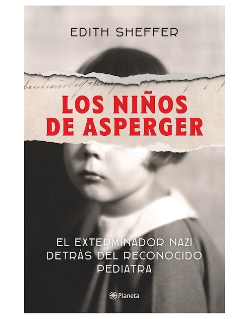 Libro Los Niños de Asperger El Exterminado Nazi Detrás del Reconocido Pediatra de Edith Sheffer