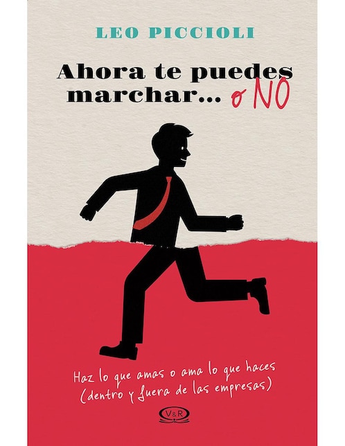 Libro Ahora te puedes marchar… o No de Piccioli Leo
