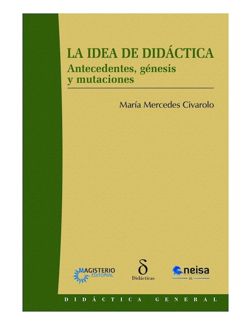Imagen de producto Libro La idea de didáctica de María Mercedes Civarolo