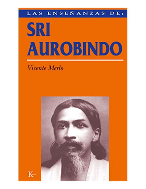 Imagen de producto Libro Las Enseñanzas De Sri Aurobindo