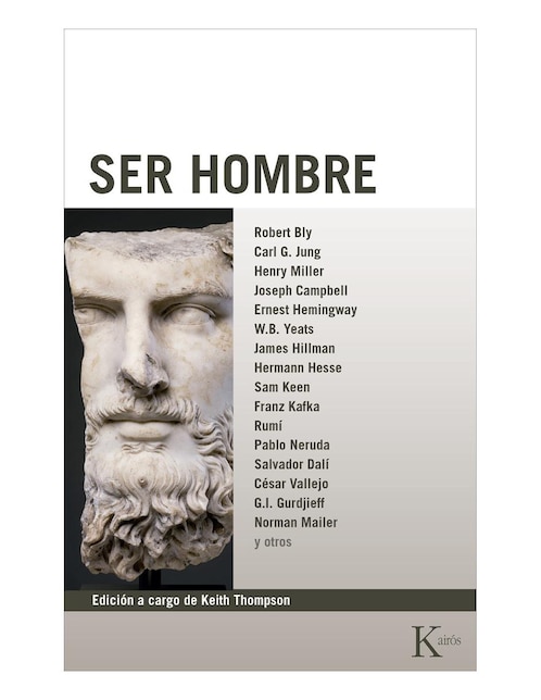 Imagen de producto Libro Ser hombre (N.P.) de Robert Bly, Carl G. Jung, Sam Keen, Norman Mailer, Hermann Hesse, Franz Kafka, Henry Miller, Salvador Dalí, Ernest Hemingway, W.B. Yeats y otros